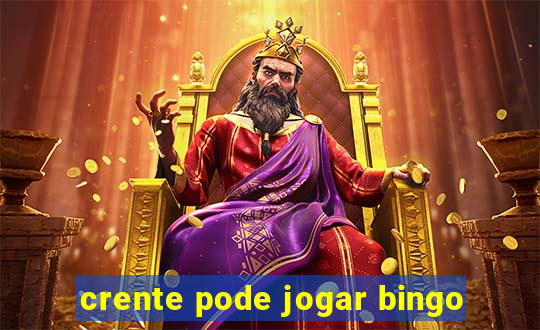 crente pode jogar bingo